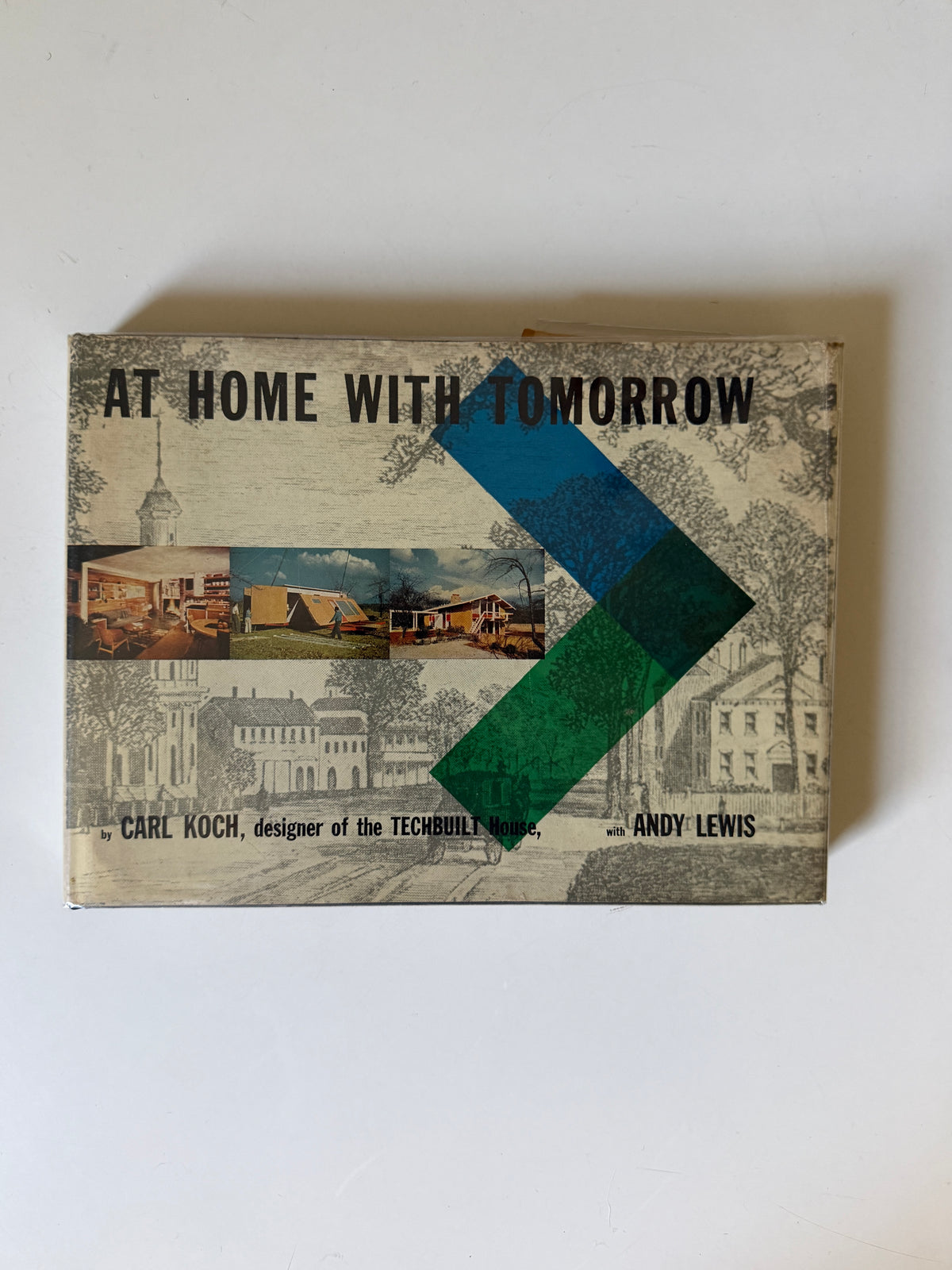 At Home With Tomorrow, Carl Koch and Andy Lewis