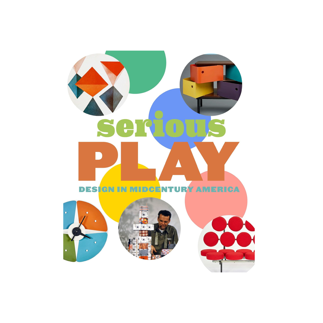 Serious Play: Design in Midcentury America