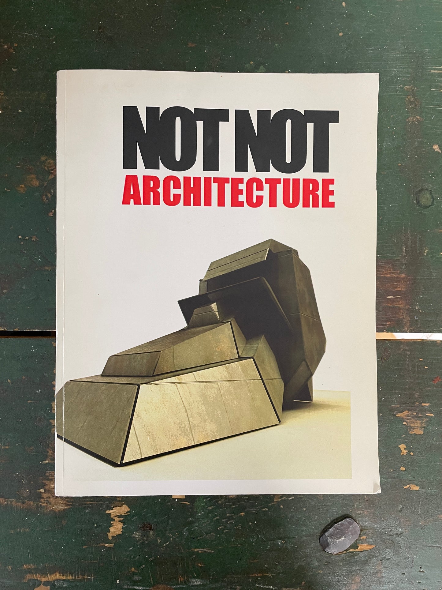 Not Not Architecture