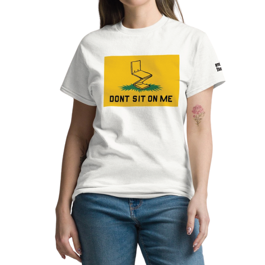 'Dont Sit on Me' exhibition tee