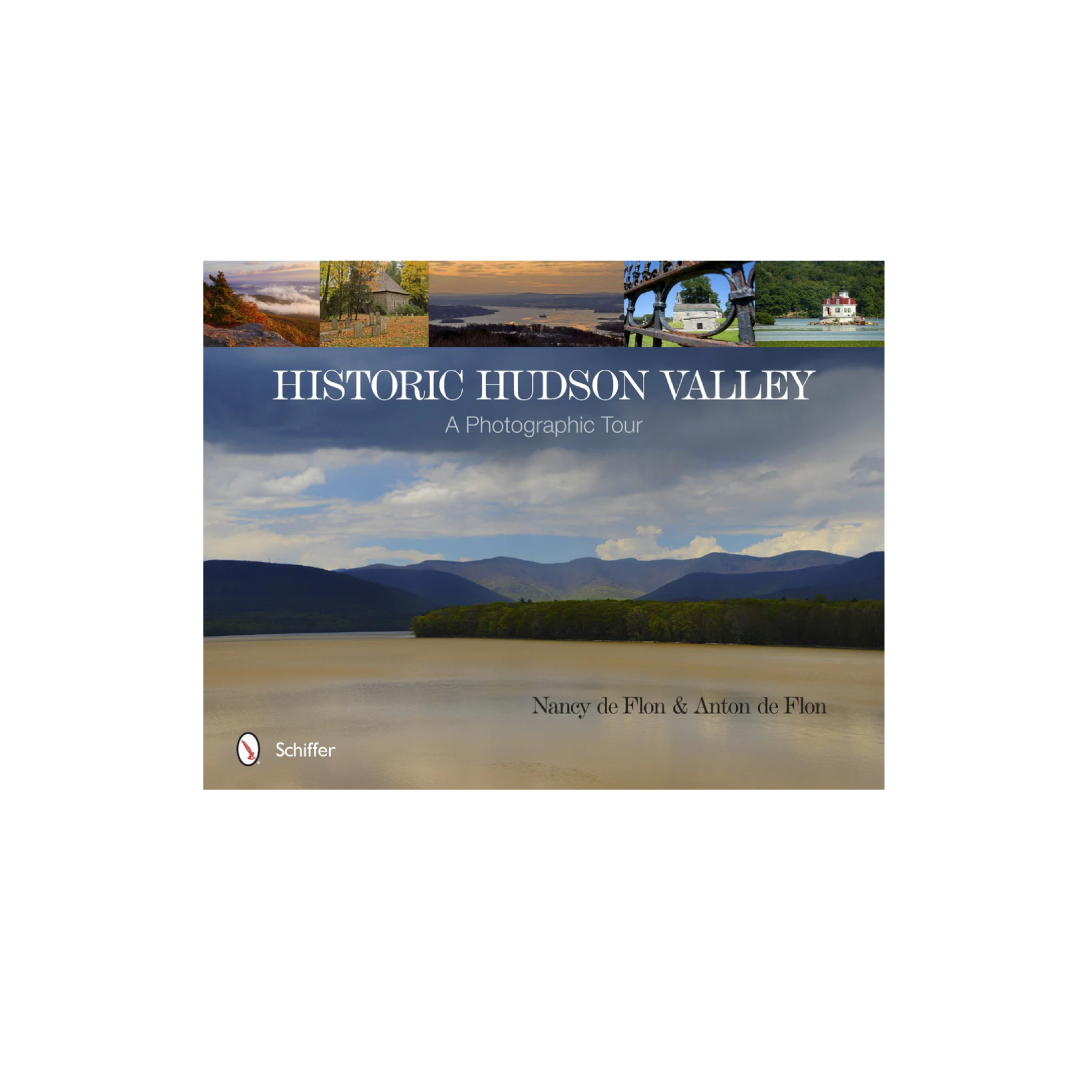 Historic Hudson Valley : A Photographic Tour